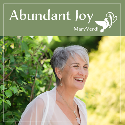 Aboundant Joy CD by Mary Verdi